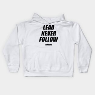 Lead Never Follow Kids Hoodie